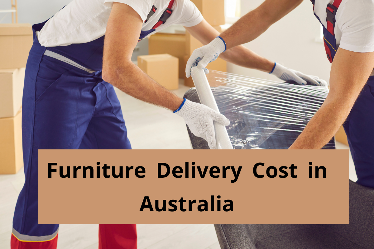 How Much Does Furniture Delivery Cost in Australia