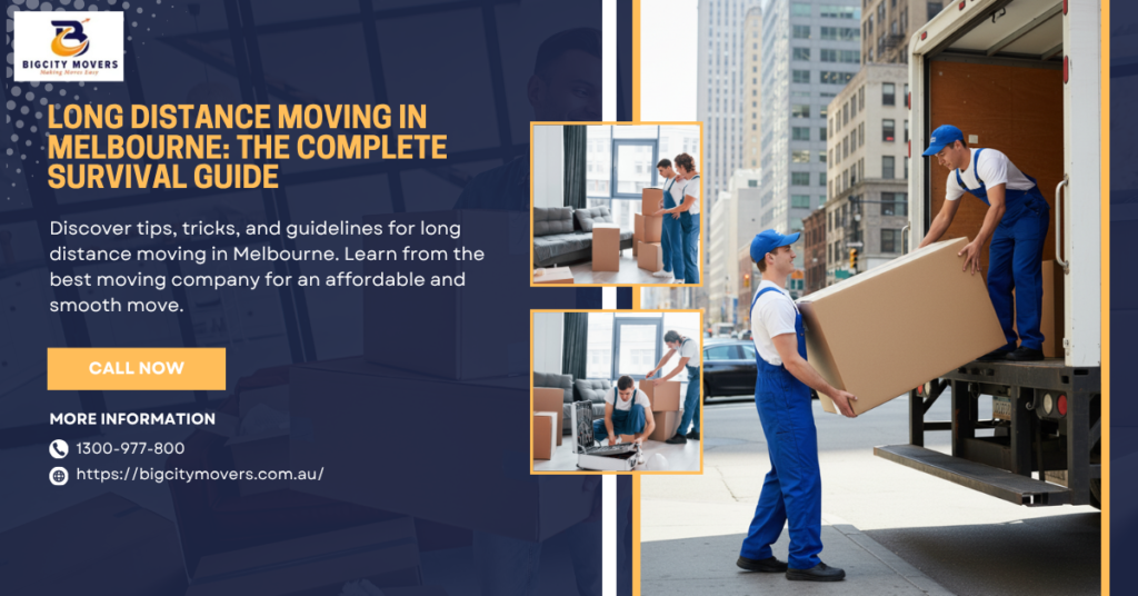 Long Distance Moving in Melbourne: The Complete Survival Guide
