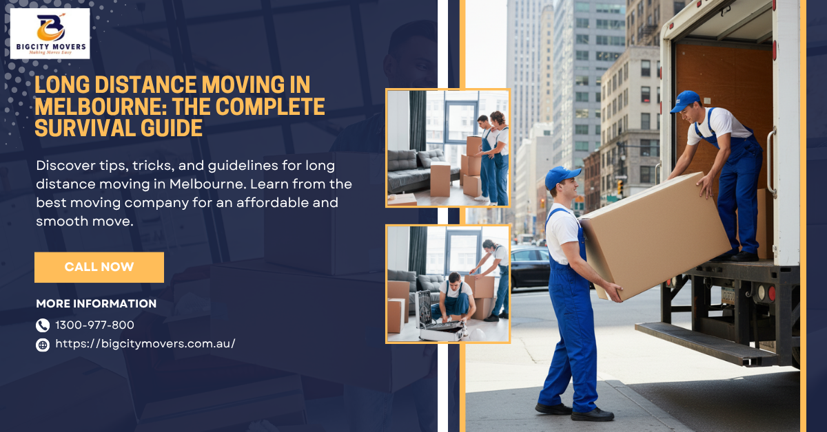 Long Distance Moving in Melbourne: The Complete Survival Guide