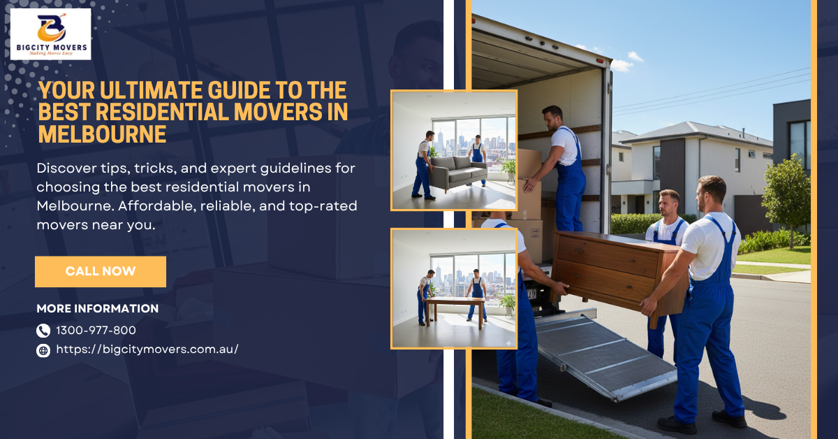 Your Ultimate Guide to the Best Residential Movers in Melbourne