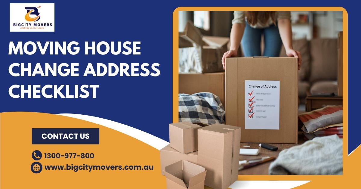Moving House Change Address Checklist – Your 2025 Melbourne Guide