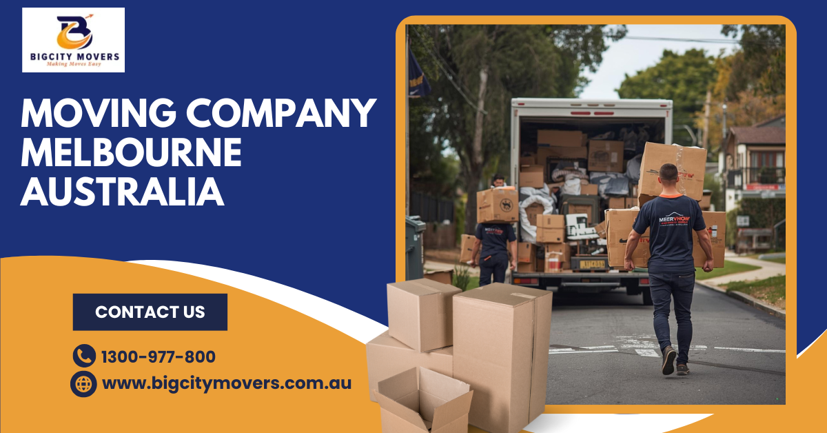 Moving Company Melbourne Australia – Your Complete 2025 Guide