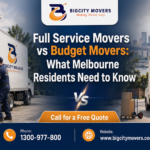 Full Service Movers vs Budget Movers: What Melbourne Residents Need to Know